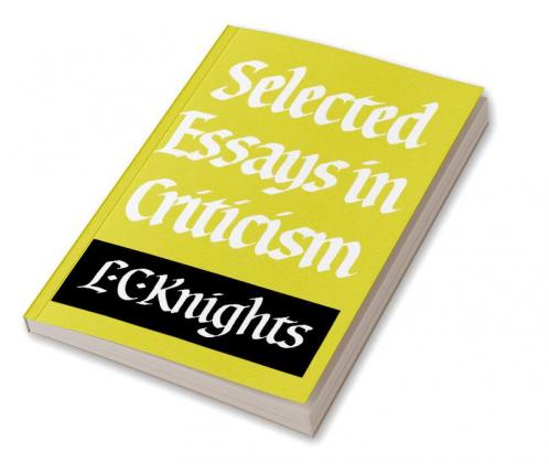 Selected Essays in Criticism