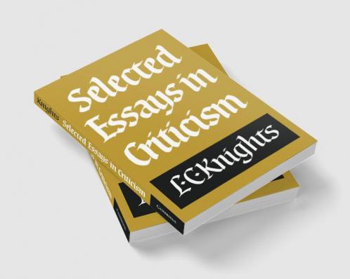 Selected Essays in Criticism