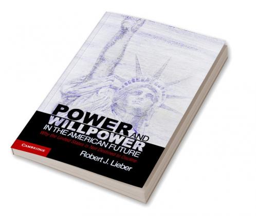Power and Willpower in the American Future