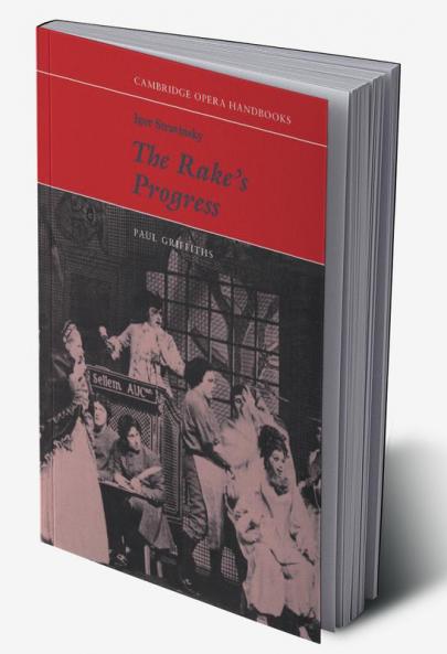 Igor Stravinsky the Rake's Progress