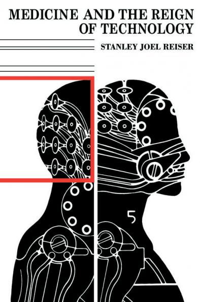 Medicine and the Reign of Technology