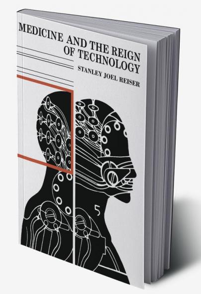 Medicine and the Reign of Technology
