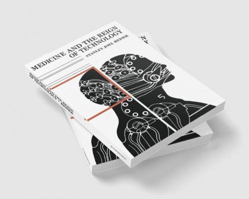 Medicine and the Reign of Technology