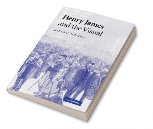 Henry James and the Visual