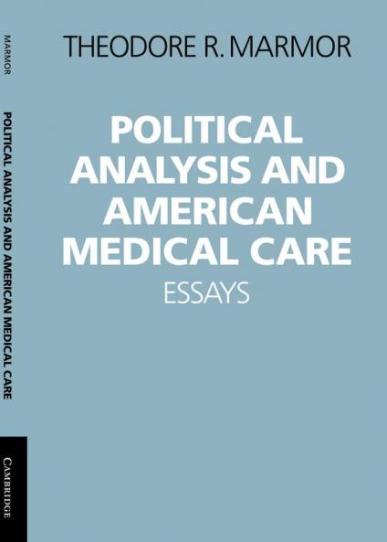 Political Analysis and American Medical Care Essays