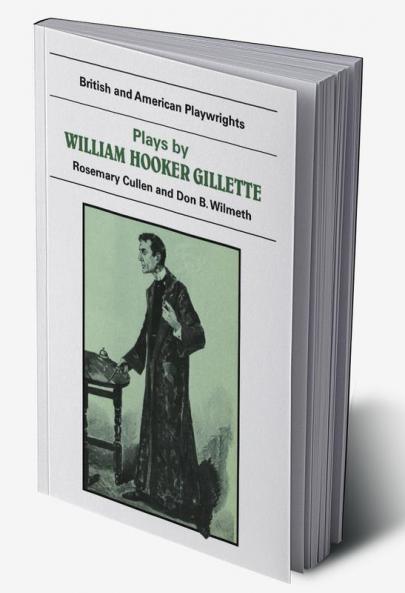 Plays by William Hooker Gillette