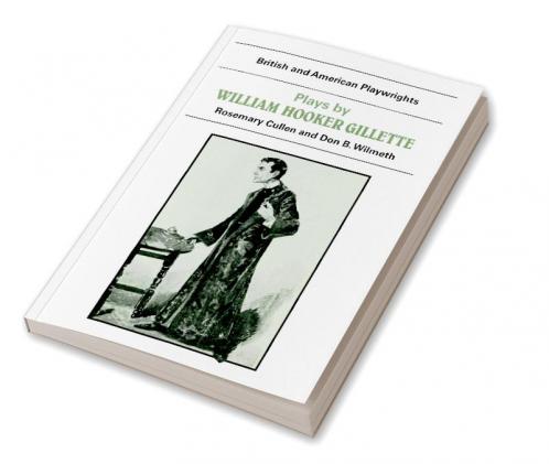 Plays by William Hooker Gillette