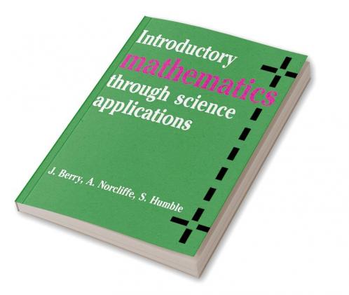Introductory Mathematics Through Science Applications