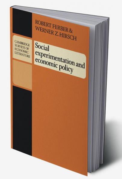 Social Experimentation and Economic Policy