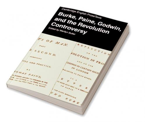 Burke Paine Godwin and the Revolution Controversy