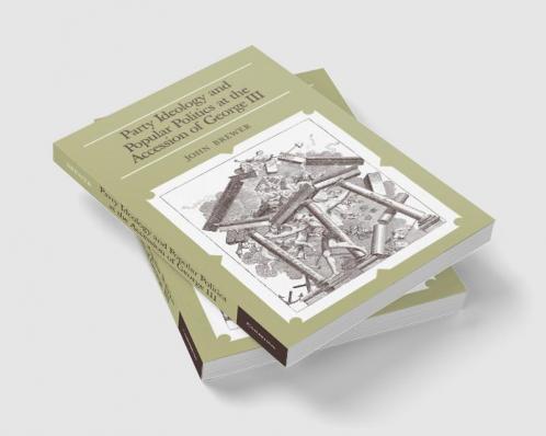 Party Ideology and Popular Politics at the Accession of George III