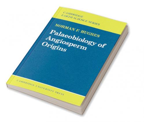 Palaeobiology of Angiosperm Origins