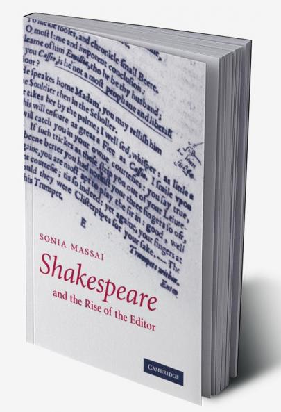 Shakespeare and the Rise of the Editor