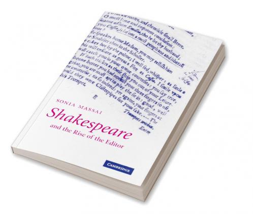 Shakespeare and the Rise of the Editor