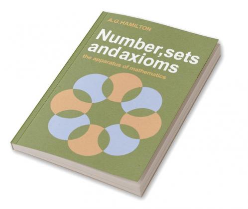 Numbers Sets and Axioms