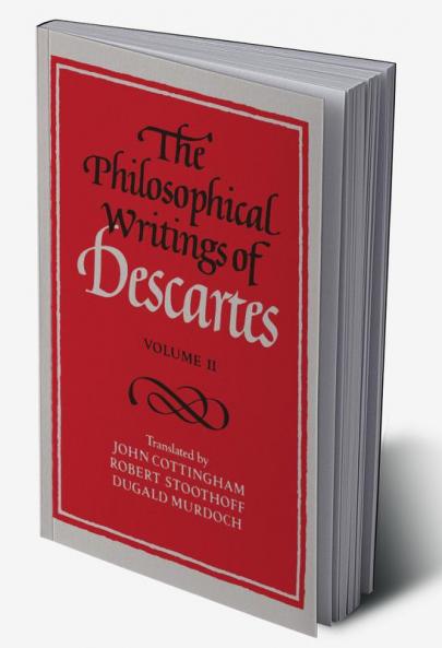 The Philosophical Writings of Descartes