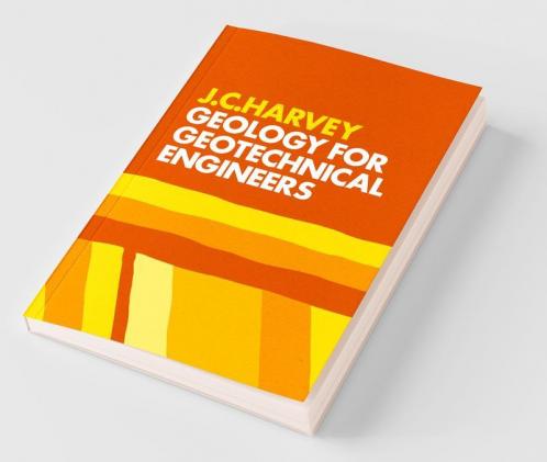 Geology for Geotechnical Engineers