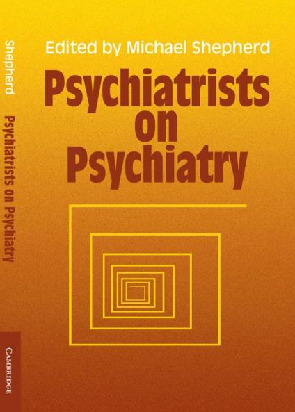 Psychiatrists on Psychiatry