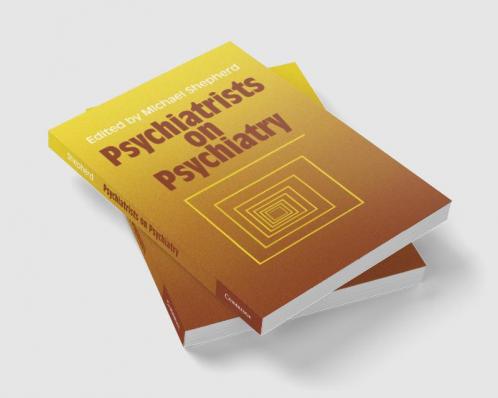 Psychiatrists on Psychiatry
