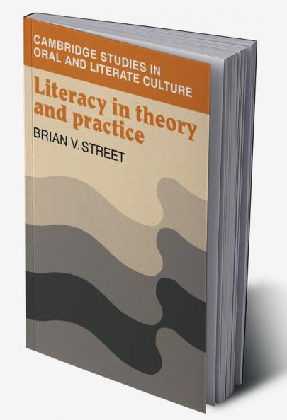 Literacy in Theory and Practice
