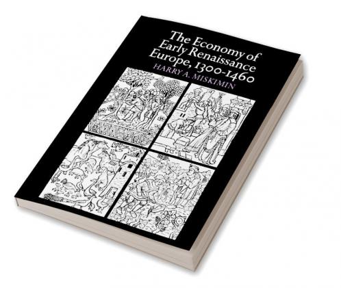 The Economy of Early Renaissance Europe 1300 1460
