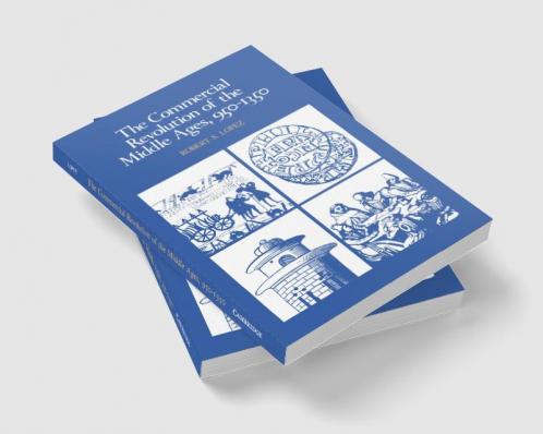 The Commercial Revolution of the Middle Ages 950 1350