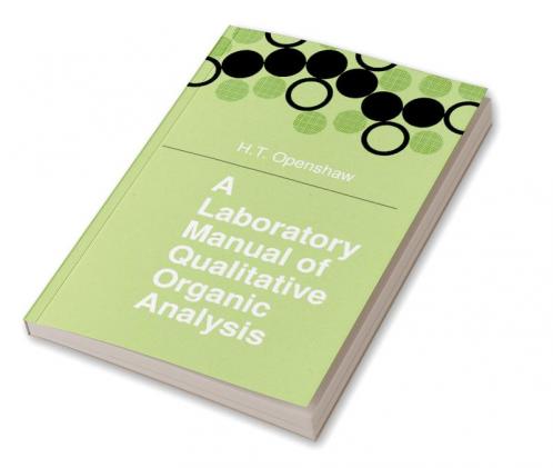 A Laboratory Manual of Qualitative Organic Analysis