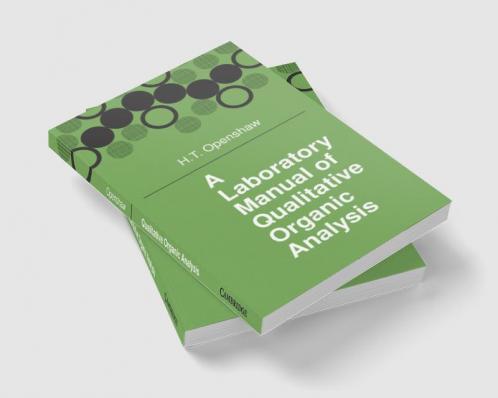 A Laboratory Manual of Qualitative Organic Analysis