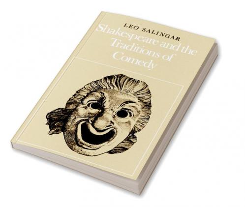 Shakespeare and the Traditions of Comedy
