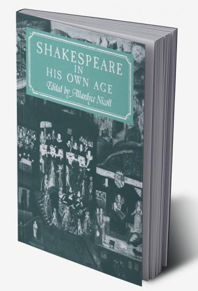 Shakespeare in His Own Age