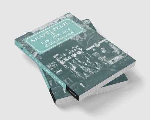 Shakespeare in His Own Age