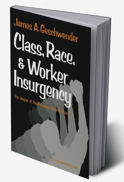 Class Race and Worker Insurgency