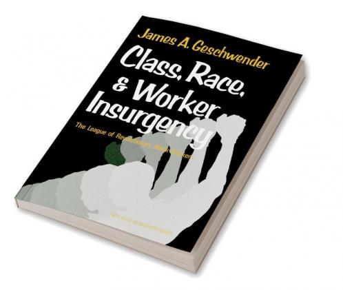 Class Race and Worker Insurgency