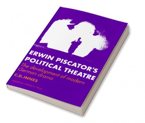 Erwin Piscator's Political Theatre