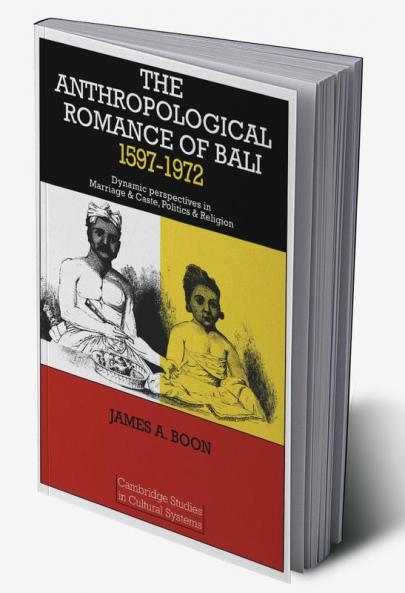 The Anthropological Romance of Bali 1597 1972