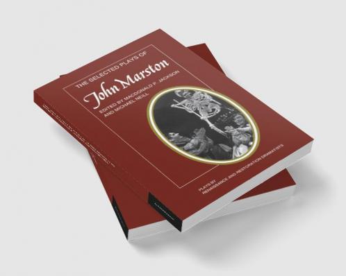 The Selected Plays of John Marston