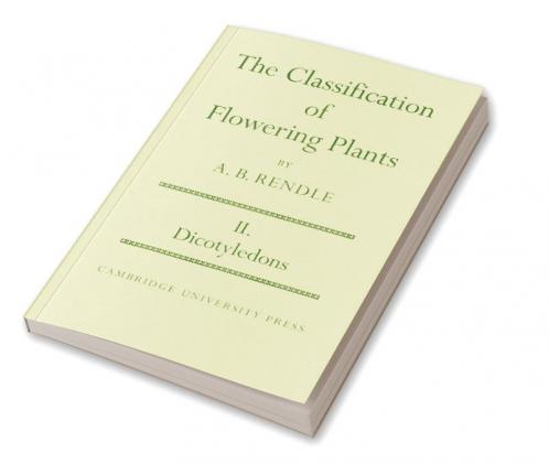 The Classification of Flowering Plants