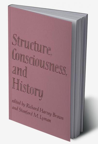 Structure Consciousness and History