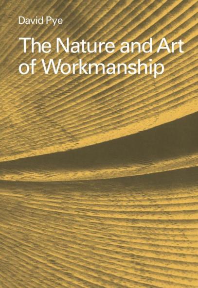 The Nature and Art of Workmanship