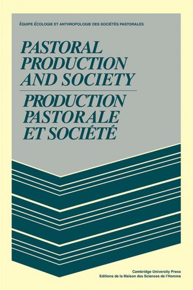 Pastoral Production and Society/Production Pastorale Et Soci T