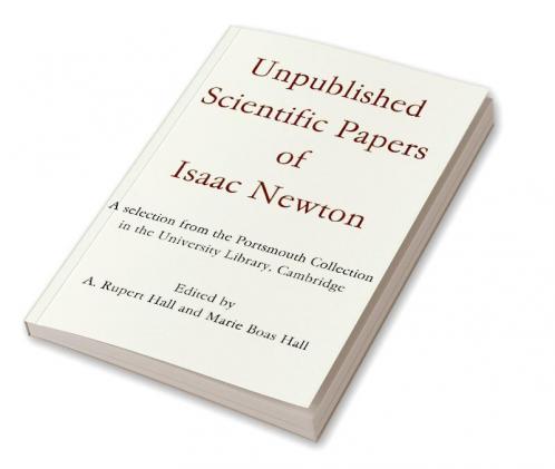 Unpublished Scientific Papers of Isaac Newton