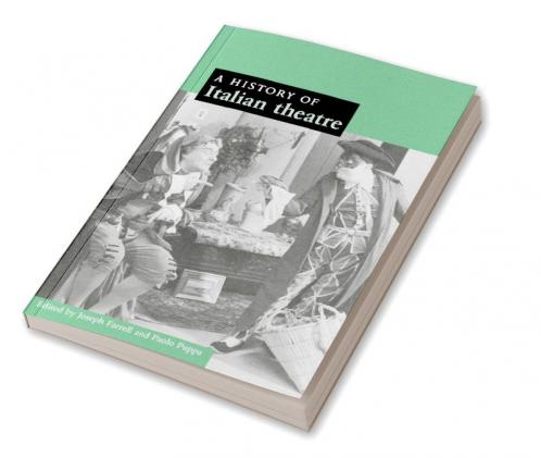 A History of Italian Theatre