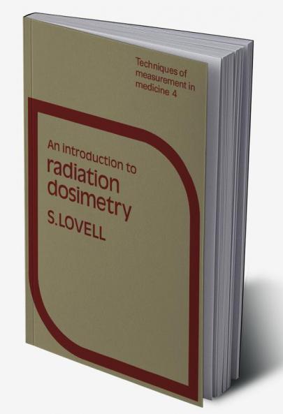 An Introduction to Radiation Dosimetry