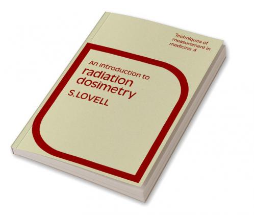 An Introduction to Radiation Dosimetry
