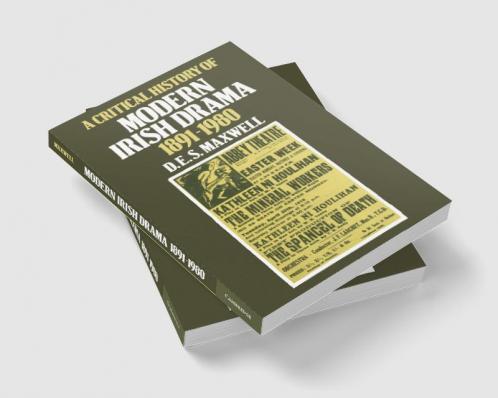 A Critical History of Modern Irish Drama 1891 1980