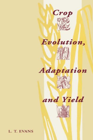 Crop Evolution Adaptation and Yield