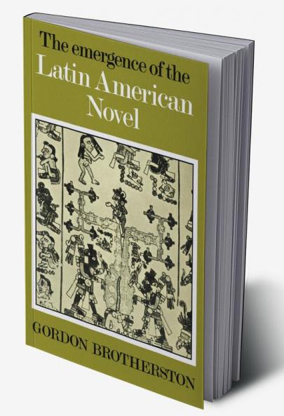 The Emergence of the Latin American Novel