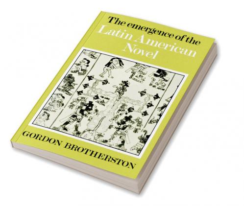 The Emergence of the Latin American Novel