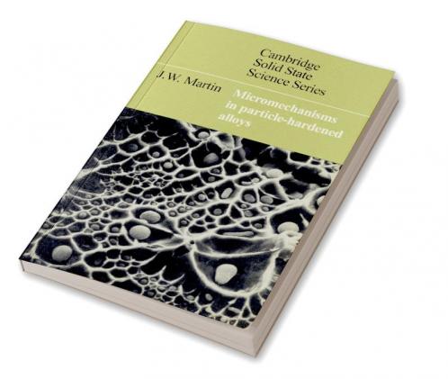 Micromechanisms in Particle-Hardened Alloys