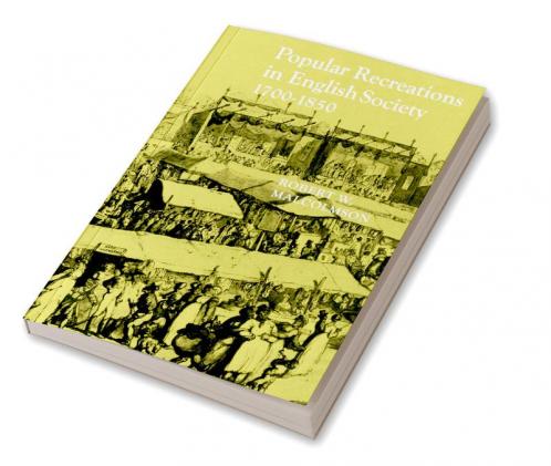 Popular Recreations in English Society 1700 1850
